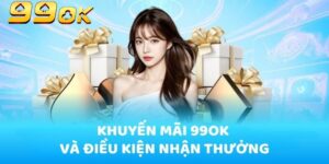 Cần đăng ký tài khoản để tham gia khuyến mãi 99OK
